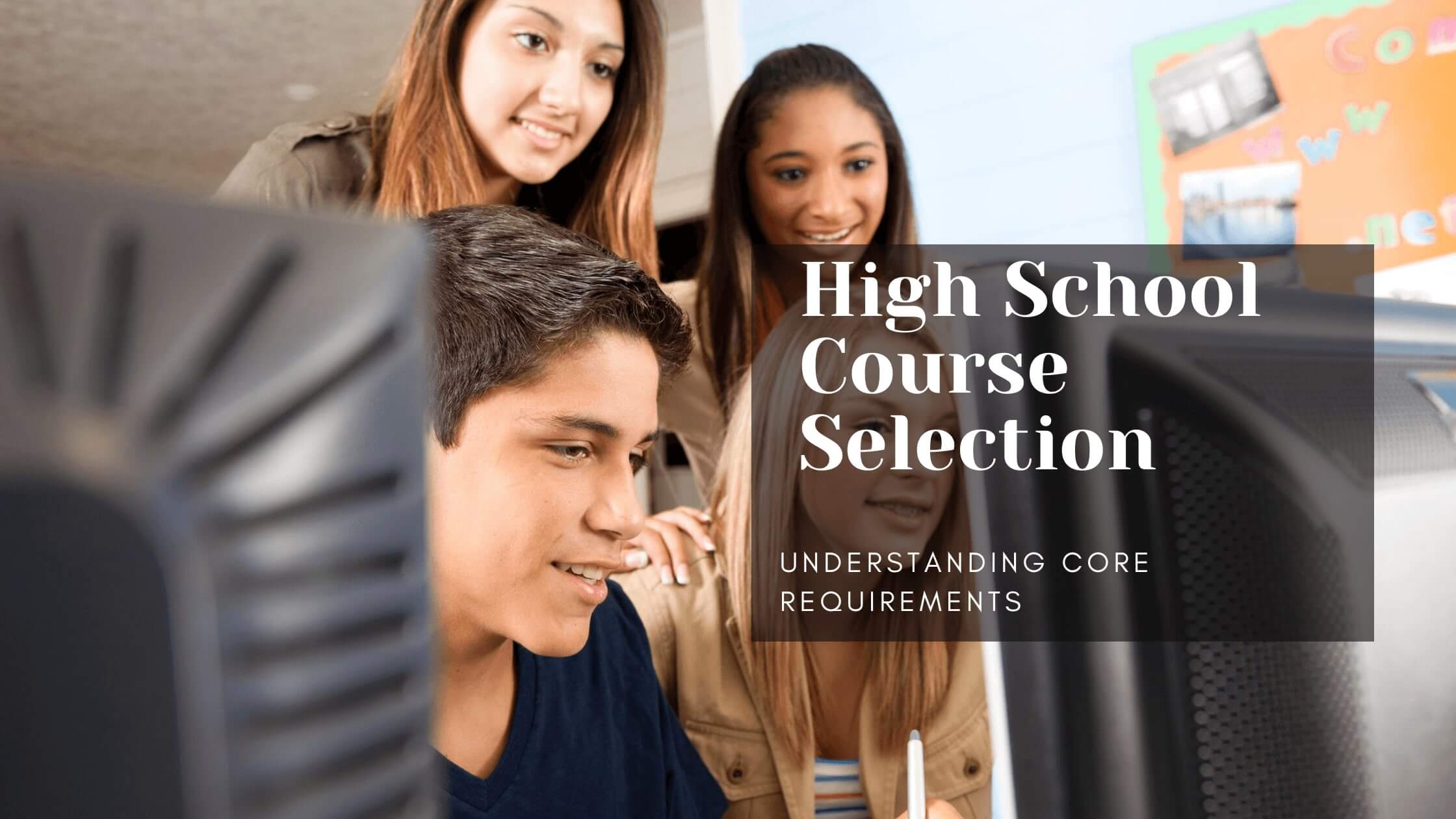 High School Course Selection: Understanding Core Requirements