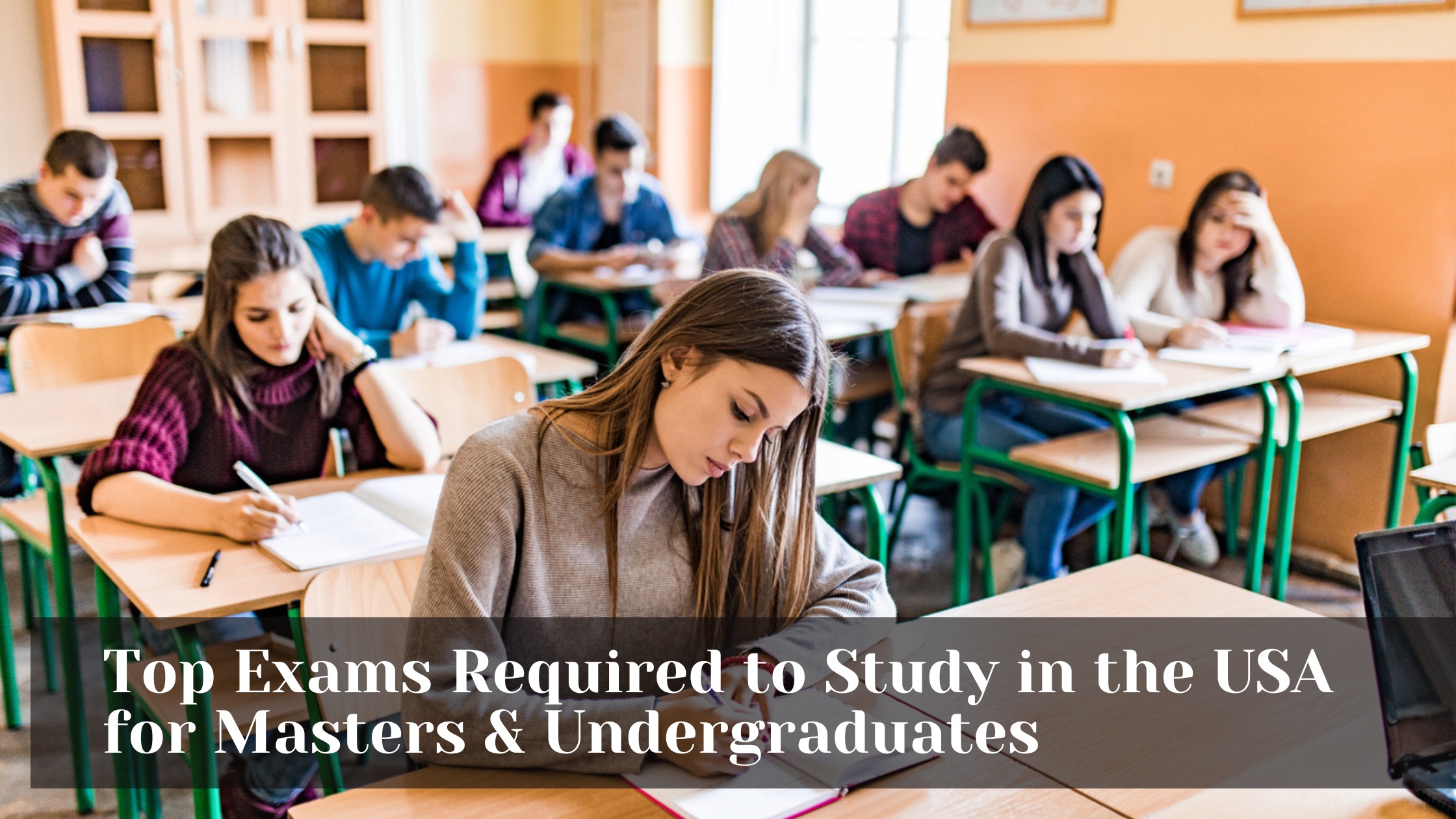 Top Exams Required to Study in the USA for Masters & Undergraduates