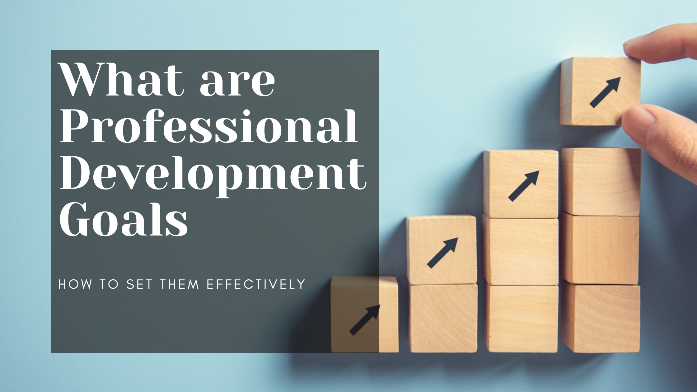 What are Professional Development Goals and How to Set Them Effectively