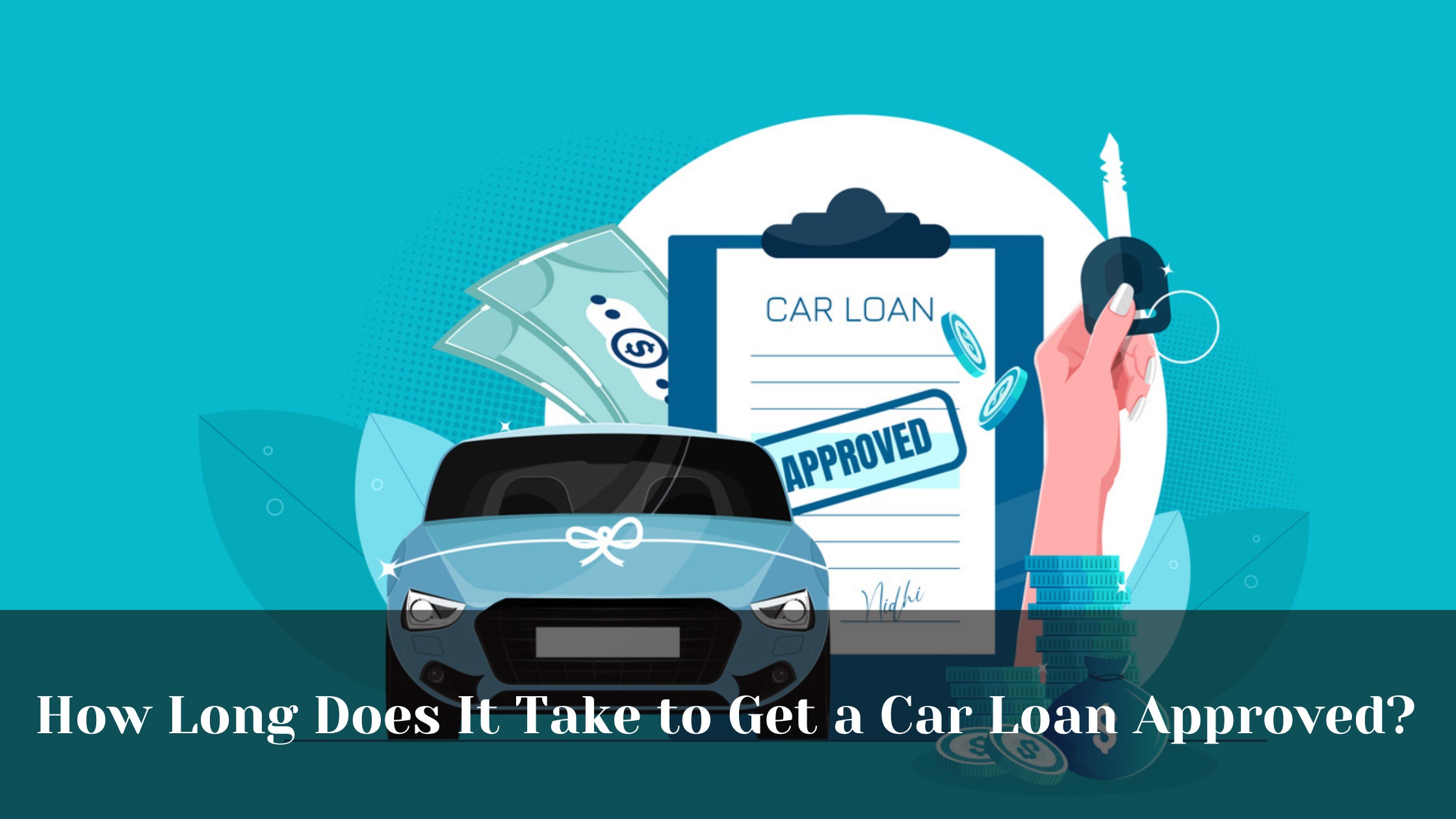 How Long Does It Take to Get a Car Loan Approved?