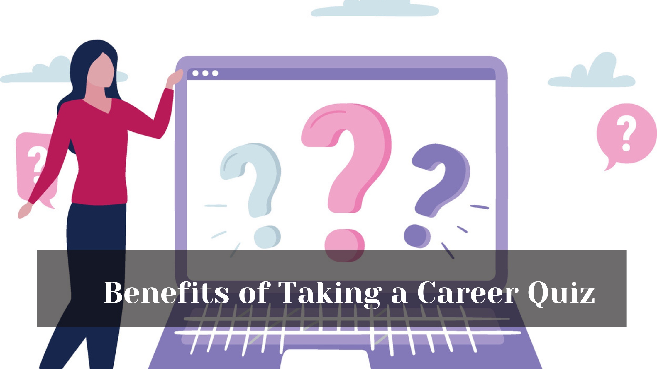 Benefits of Taking a Career Quiz