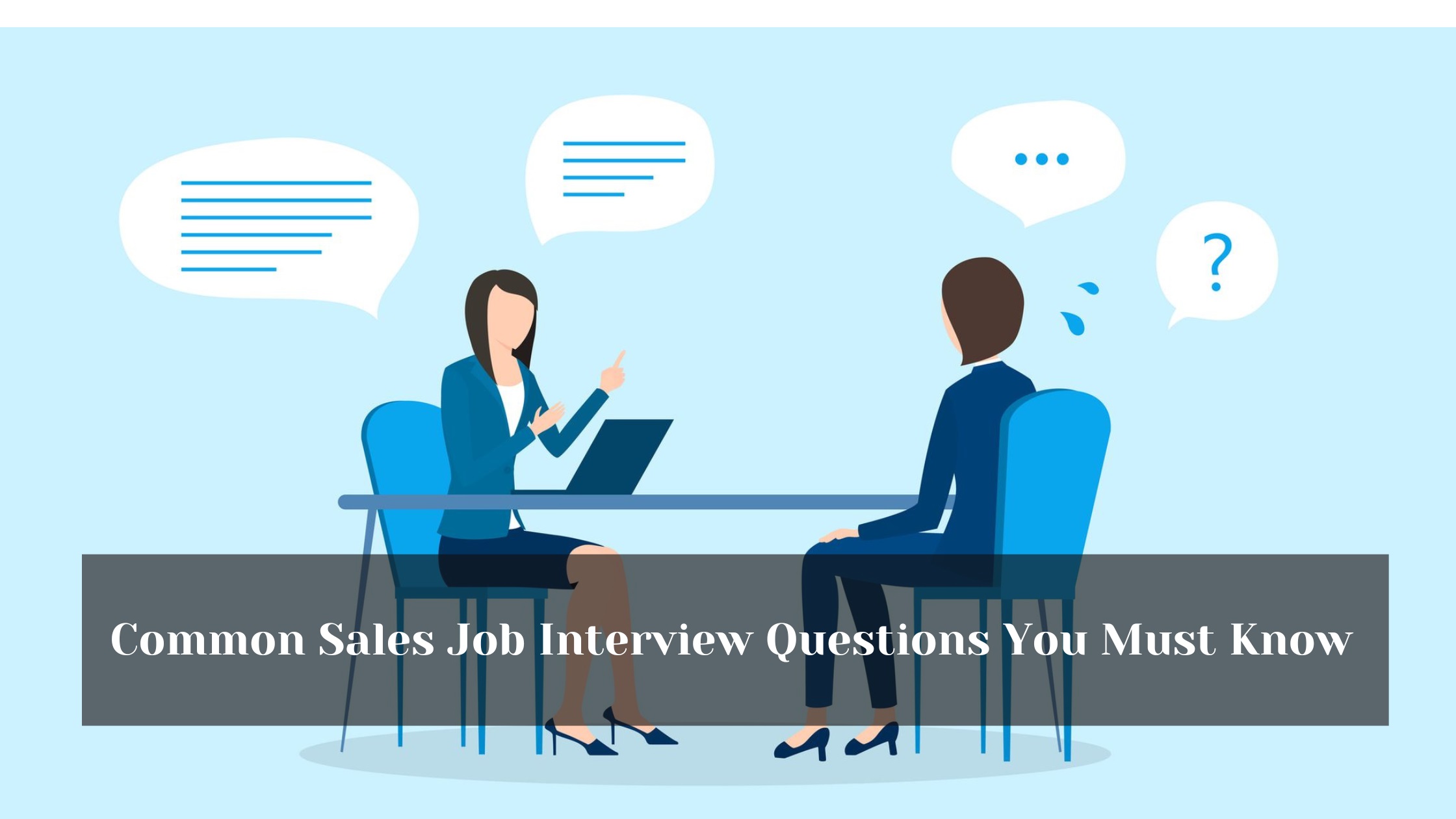 Common Sales Job Interview Questions You Must Know