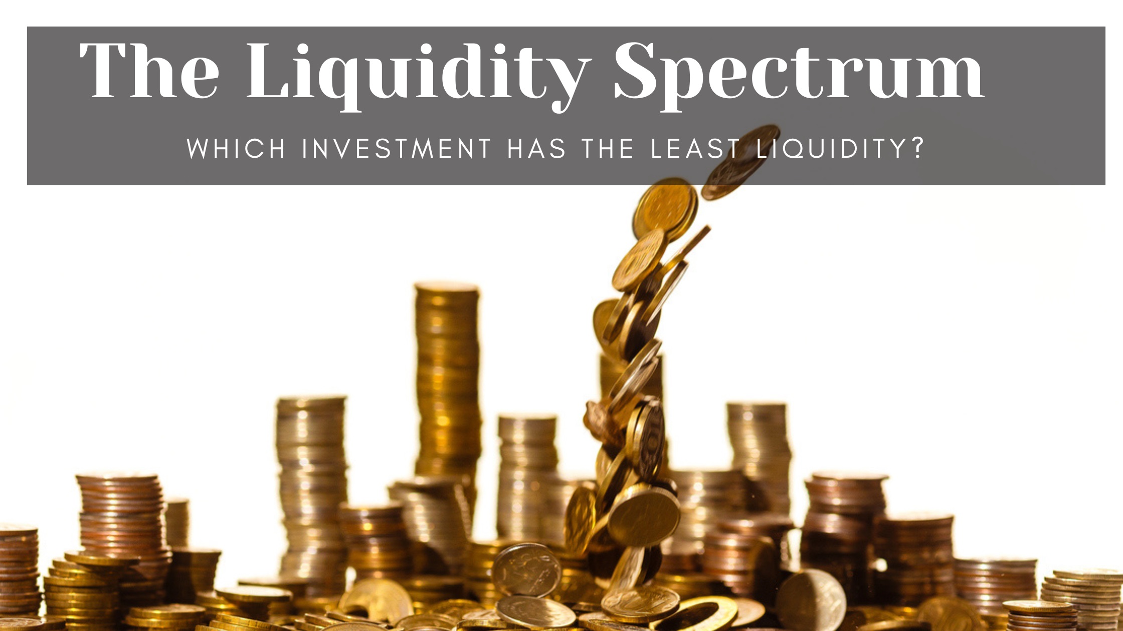 The Liquidity Spectrum
