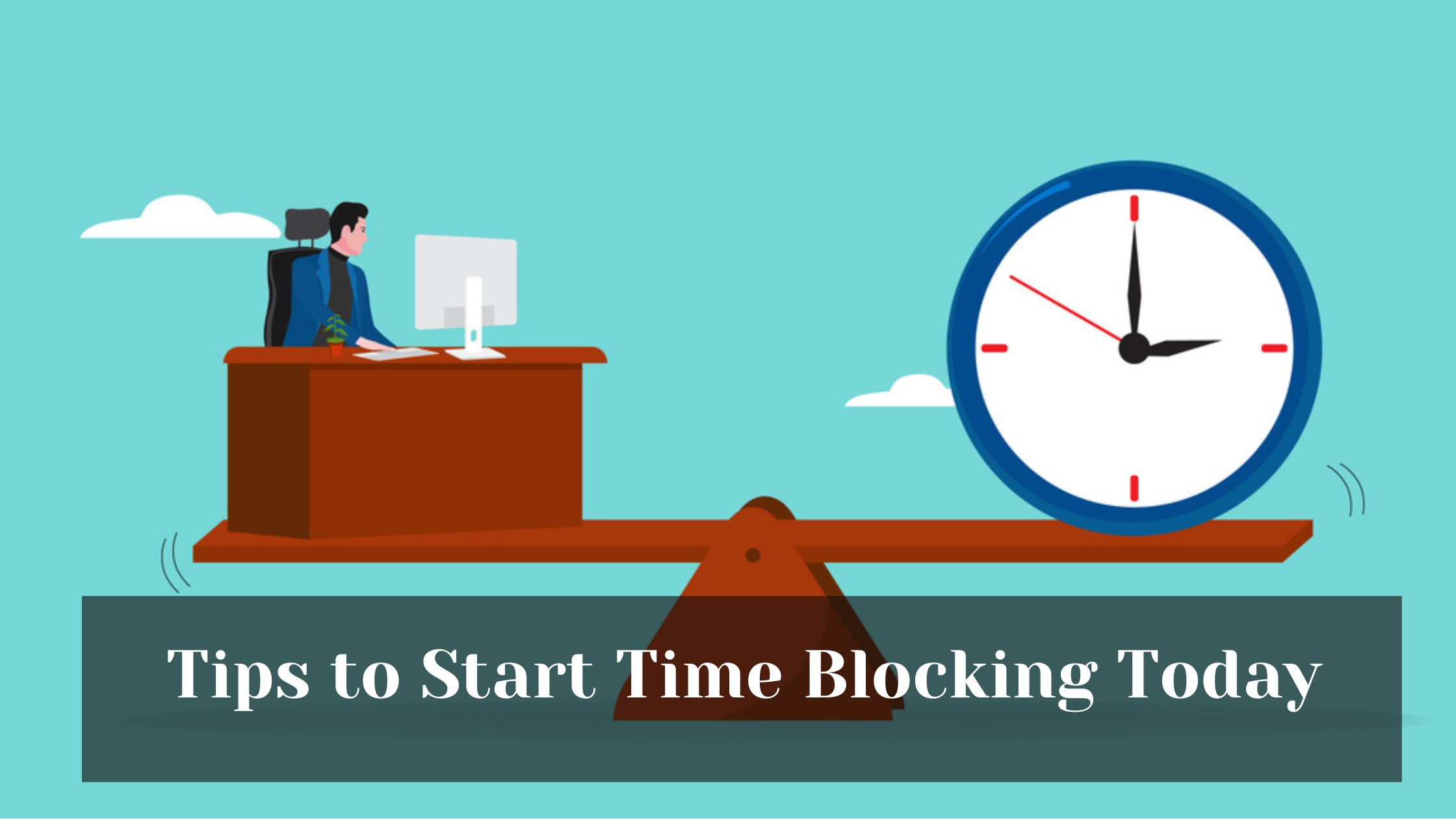 Tips to Start Time Blocking Today
